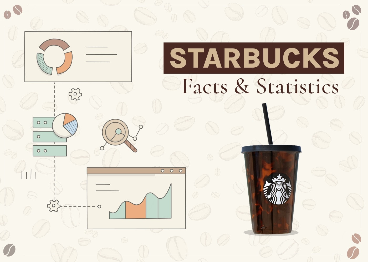 11 Fascinating Starbucks Statistics Facts To Know In 2025 Corner Coffee Store