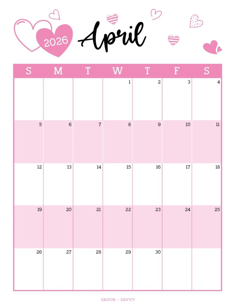 April 2026 Calendar Templates 14 Free Printables Savor Savvy