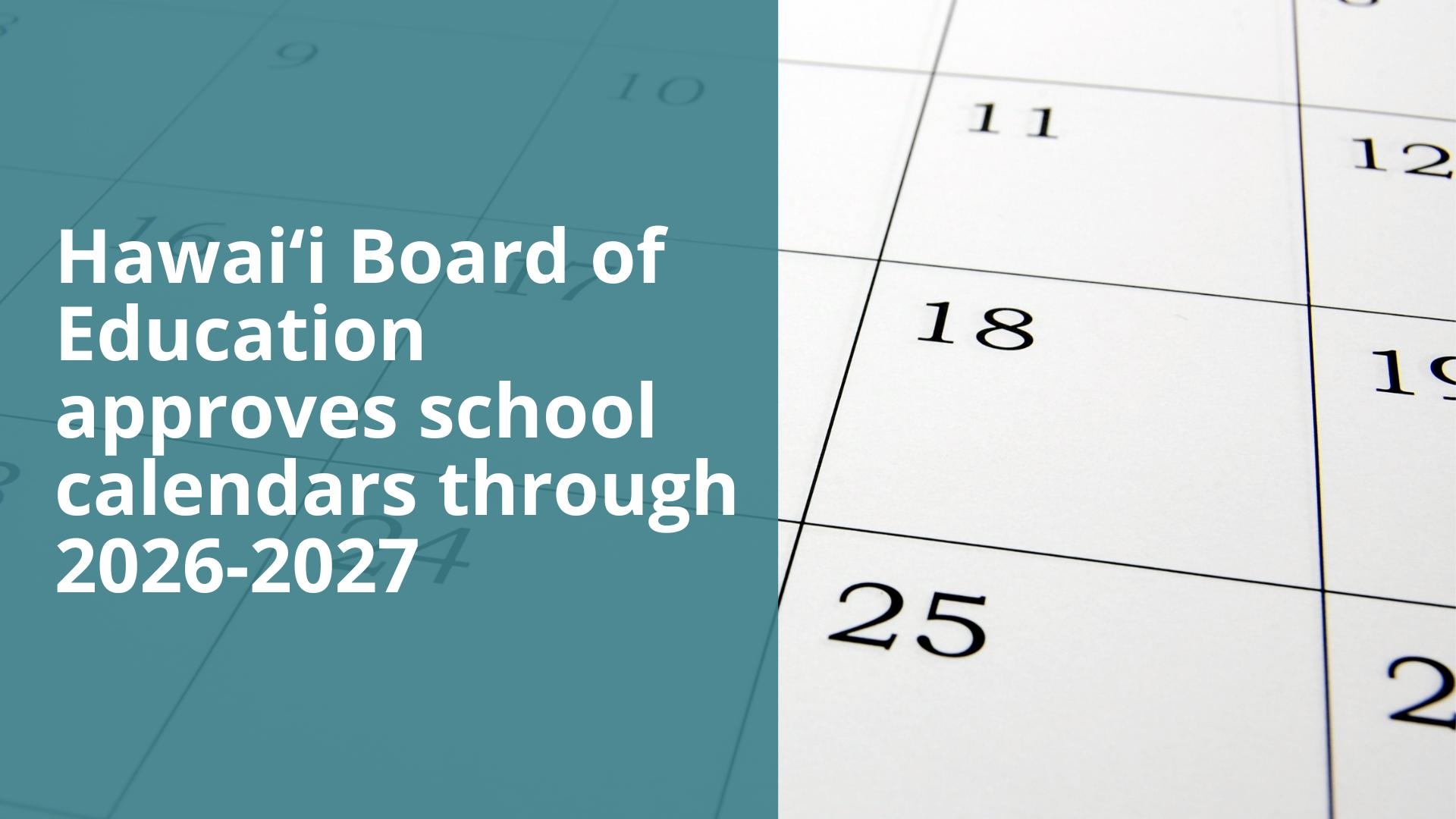 Hawai i Board Of Education Approves School Calendars Through 2026 2027 Hawai i State Teachers Association