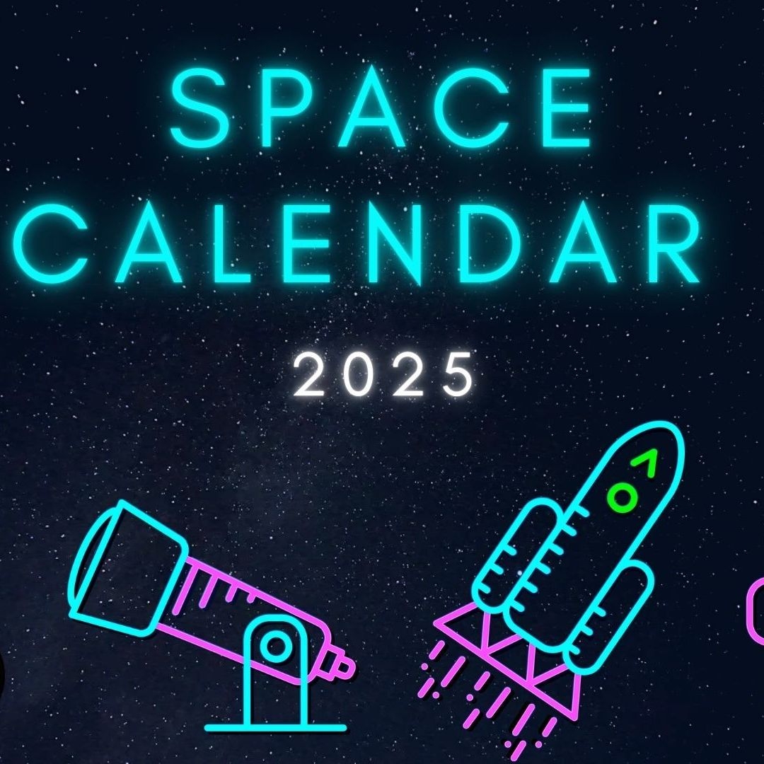 Space Calendar 2025 Rocket Launches And Skywatching Dates Space Space Calendar 2025 Rocket Launches And Skywatching Dates Space